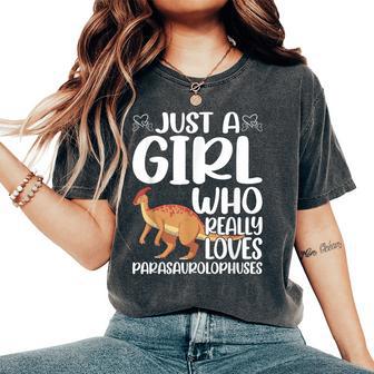 Just A Girl Who Really Loves Parasaurolophuses Dinosaur Women's Oversized Comfort T-Shirt - Thegiftio UK