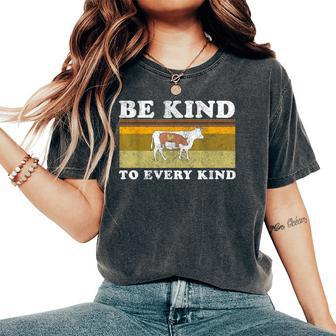 Be Kind To Every Kind Animal Vegan Vegetarian Retro Vintage Women's Oversized Comfort T-Shirt - Monsterry CA