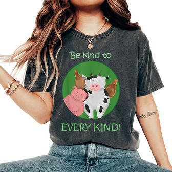 Be Kind To Every Kind Vegan Kindness Farm Animals T Women's Oversized Comfort T-Shirt - Monsterry UK