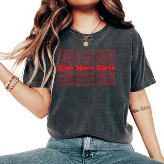 Kiss More Girls Cool Vintage Inspired Lesbian Lgbt Women's Oversized Comfort T-Shirt - Monsterry