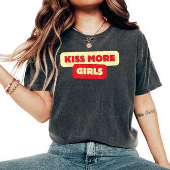 Kiss More Girls I Like Girls Lesbian Family Women's Oversized Comfort T-Shirt - Thegiftio UK