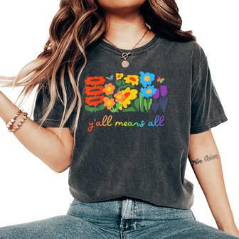 Lgbtq Diversity Y'all Pride Means All Flower Women's Oversized Comfort T-Shirt - Seseable