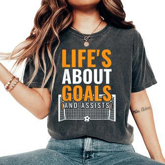 Life's About Goals And Assists Girls & Boys Football Women's Oversized Comfort T-Shirt - Thegiftio UK