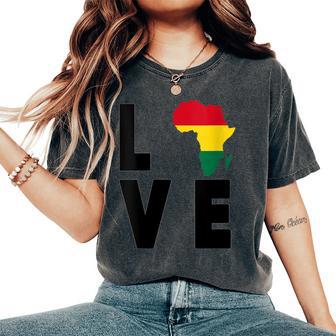 Love Africa Map Afrikan Pride African Diaspora Ancestry Women's Oversized Comfort T-Shirt - Monsterry