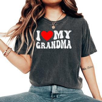 I Love My Grandma I Heart My Grandma Women's Oversized Comfort T-Shirt | Mazezy UK