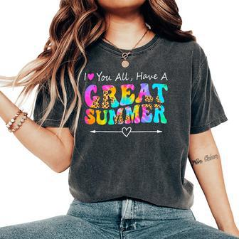 I Love You All Have A Great Summer Groovy For Teachers Women's Oversized Comfort T-Shirt - Monsterry CA
