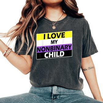 I Love My Nonbinary Child Lgbt Non Binary Awareness Dad Mom Women's Oversized Comfort T-Shirt - Monsterry DE