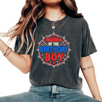 Mama Of The Birthday Boy Costume Spider Web Birthday Party Women's Oversized Comfort T-Shirt - Thegiftio