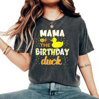 Mama Of The Birthday Duck Yellow Duck Birthday Fun Women's Oversized Comfort T-Shirt - Monsterry UK