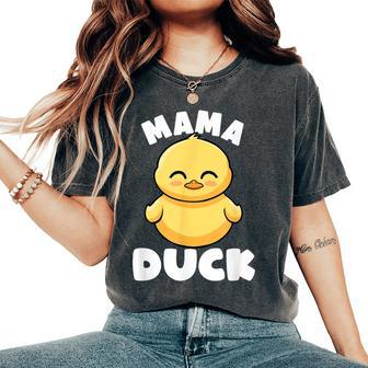 Mama Duck Mama I Love Ducks Lady Lover Rubber Duck Women's Oversized Comfort T-Shirt - Monsterry