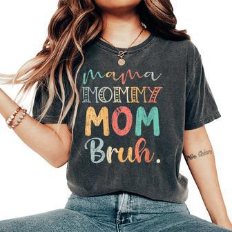 Mama Mommy Mom Bruh Vintage Cute Women's Oversized Comfort T-Shirt - Monsterry