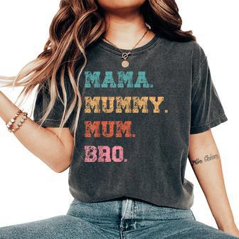 Mama Mummy Mum Bro For Mum Vintage Women's Oversized Comfort T-Shirt - Monsterry AU