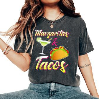 Margaritas & Tacos Are Life Food I Love Taco Tequila Women's Oversized Comfort T-Shirt - Monsterry AU