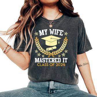 Master's Degree My Wife Mastered It Class Of 2024 Husbands Women's Oversized Comfort T-Shirt | Mazezy CA