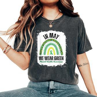 In May We Wear Green Mental Health Awareness Month Rainbow Women's Oversized Comfort T-Shirt - Thegiftio UK