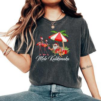 Mele Kalikimaka Santa Flamingo Tropical Christmas Hawaiian Women's Oversized Comfort T-Shirt | Mazezy