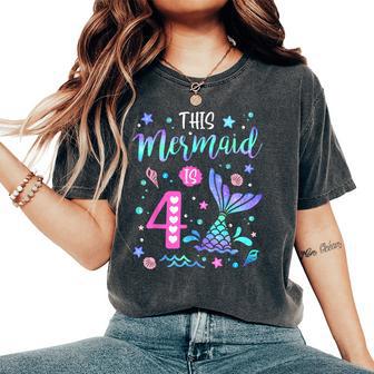 Mermaid Is 4 Yrs Old 4Th Birthday Girl Mermazing Theme Women's Oversized Comfort T-Shirt - Thegiftio UK