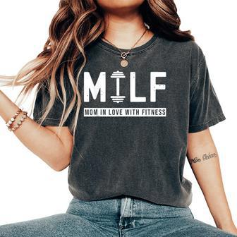 Milf Mom In Love With Fitness Saying Quote Women's Oversized Comfort T-Shirt - Seseable
