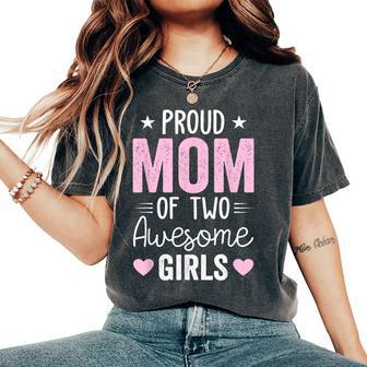 Mom Of 2 Girls Two Daughters Mother's Day Women's Oversized Comfort T-Shirt - Monsterry UK