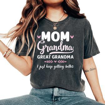 Mom Great Grandma Keep Getting Better For Women's Oversized Comfort T-Shirt | Mazezy