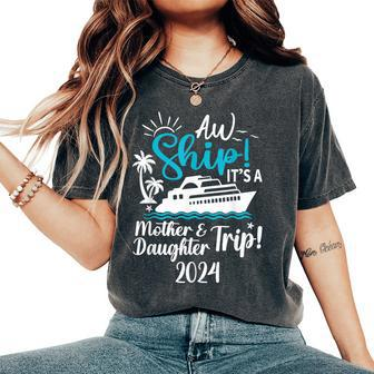 Mother Daughter Trip 2024 Cruise Vacation Mom Matching Women's Oversized Comfort T-Shirt | Mazezy CA