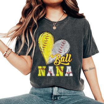 Nana Of Both Ball Nana Baseball T-Ball Softball Women's Oversized Comfort T-Shirt - Thegiftio UK