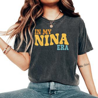 In My Nina Era Groovy Tie Dye Women's Oversized Comfort T-Shirt - Monsterry CA