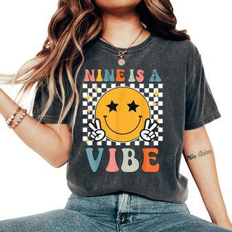 Nine Is A Vibe 9Th Birthday Groovy Boys Girls 9 Years Old Women's Oversized Comfort T-Shirt - Monsterry DE