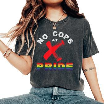 No Cops At Pride Gay Rainbow Pride Flag Lgbtq Ally Awareness Women's Oversized Comfort T-Shirt - Monsterry DE