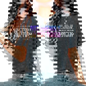 Not Friendly Do Not Touch Sarcastic Women's Oversized Comfort T-Shirt - Thegiftio