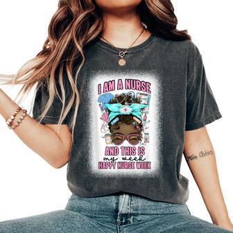 I Am A Nurse And This Is My Week Messy Bun Nurse Week 2024 Women's Oversized Comfort T-Shirt | Mazezy CA