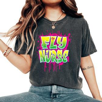 Nursing 80S 90S Hip Hop Fly Nurse Graffiti Style Women's Oversized Comfort T-Shirt - Seseable