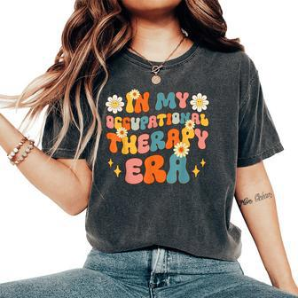 In My Occupational Therapy Era Groovy Ot Back To School Women's Oversized Comfort T-Shirt - Monsterry DE