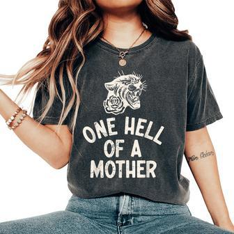 One Hell Of A Mother Vintage Mommy Mom Tiger Mother's Day Women's Oversized Comfort T-Shirt - Thegiftio UK