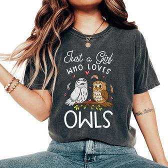 Owl Lover Just A Girl Who Loves Owls Girls Owl Women's Oversized Comfort T-Shirt - Monsterry AU