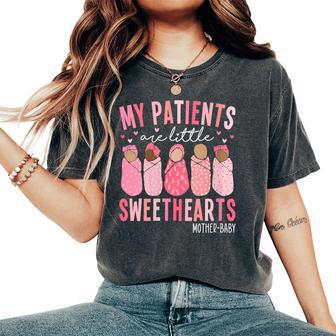 My Patients Are Little Sweethearts Mother Baby Rn Valentine Women's Oversized Comfort T-Shirt - Monsterry CA