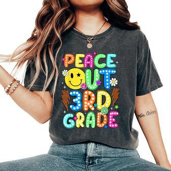 Peace Out 3Rd Grade Teacher Student Happy Last Day Of School Women's Oversized Comfort T-Shirt - Monsterry DE