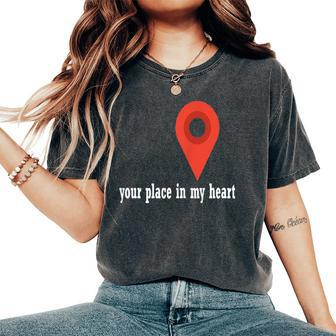 Your Place In My Heart- For Mom And Dad -Valentine's Day Women's Oversized Comfort T-Shirt - Monsterry CA