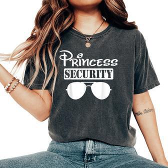 Princess Security Team Family Birthday Trip Dad Mom Daughter Women's Oversized Comfort T-Shirt - Monsterry DE