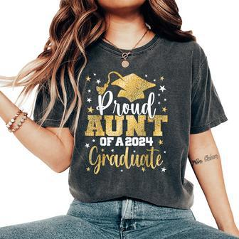 Proud Aunt Of A 2024 Graduate Class Senior Graduation Women's Oversized Comfort T-Shirt - Monsterry DE