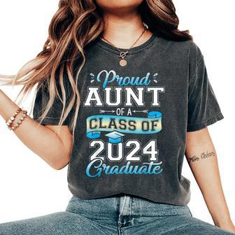 Proud Aunt Of A Class Of 2024 Graduate Senior 2024 Women's Oversized Comfort T-Shirt - Seseable