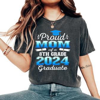 Proud Mom Of 2024 8Th Grade Graduate Family Middle School Women's Oversized Comfort T-Shirt - Monsterry UK