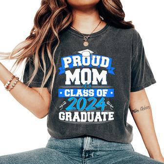 Proud Mom Of A Class Of 2024 Graduate 24 Mommy Graduation Women's Oversized Comfort T-Shirt - Seseable