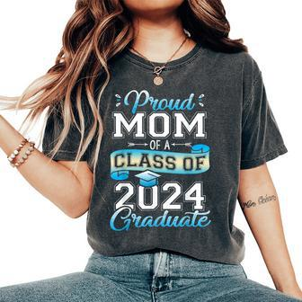 Proud Mom Of A Class Of 2024 Graduate Senior 2024 Women's Oversized Comfort T-Shirt - Monsterry UK