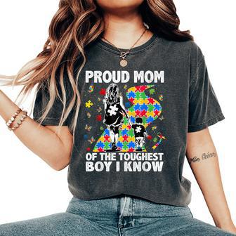 Proud Mom Of The Toughest Boy Son Autism Awareness Women Women's Oversized Comfort T-Shirt | Mazezy
