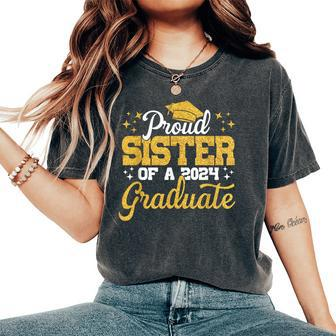 Proud Sister Of A Class Of 2024 Graduate Senior Sister 24 Women's Oversized Comfort T-Shirt - Seseable