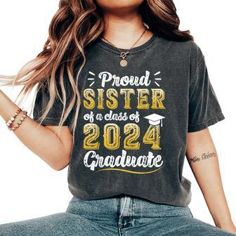 Proud Sister Of A Class Of 2024 Graduate Senior Graduation Women's Oversized Comfort T-Shirt - Thegiftio