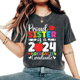 Proud Sister Class Of 2024 Kindergarten Graduate Graduation Women's Oversized Comfort T-Shirt - Seseable