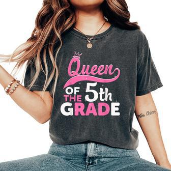 Queen Of The 5Th Grade Crown Back To School Teacher Women's Oversized Comfort T-Shirt - Seseable