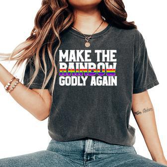 Make The Rainbow Godly Again Lgbt Flag Gay Pride Women's Oversized Comfort T-Shirt - Monsterry AU